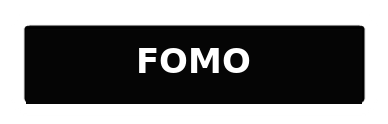 FOMO