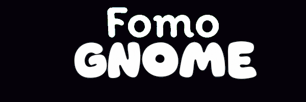 Fomo Gnome